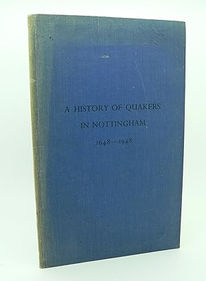 A History of Quakers in Nottingham 1648-1948