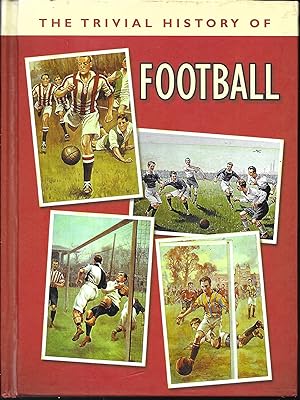 The Trivial History of Football