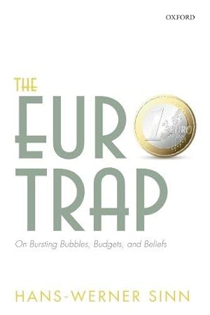 Bild des Verkufers fr The Euro Trap: On Bursting Bubbles, Budgets, and Beliefs zum Verkauf von WeBuyBooks