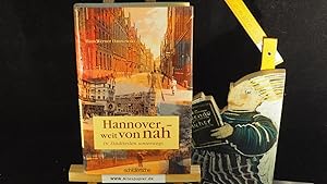 Imagen del vendedor de Hannover - weit von nah: In Stadtteilen unterwegs. a la venta por Versandantiquariat Ingo Lutter