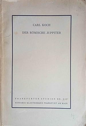 Der römische Juppiter. Frankfurter Studien zur Religion und Kultur der Antike ; Bd. XIV