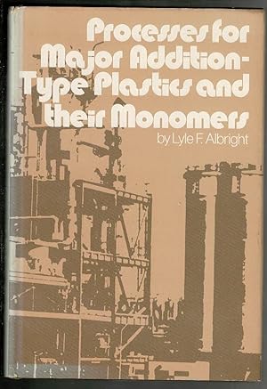 Imagen del vendedor de Processes for Major Addition-Type Plastics and Their Monomers a la venta por Lazy Letters Books