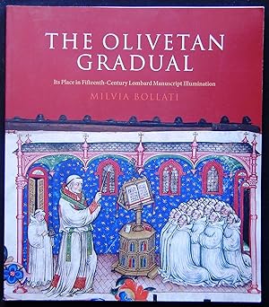 Imagen del vendedor de The Olivetan Gradual: Its Place in Fifteenth-Century Lombard Manuscript Illumination (Sam Fogg and Les Enluminures) a la venta por booksbesidetheseaside