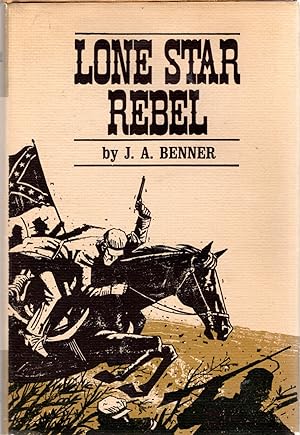 Immagine del venditore per Lone Star Rebel venduto da Dorley House Books, Inc.