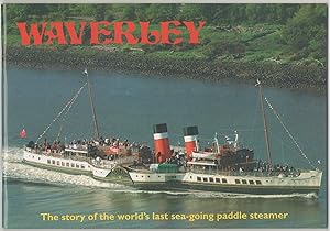 Waverley: the Story of the World's Last Sea-going Paddle Steamer