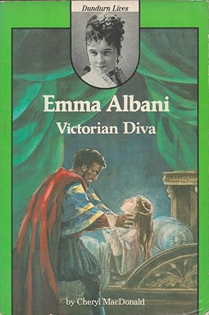 Emma Albani: Victorian Diva.