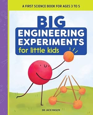 Imagen del vendedor de Big Engineering Experiments for Little Kids : A First Science Book for Ages 3 to 5 a la venta por GreatBookPrices