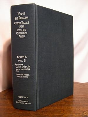 Seller image for THE WAR OF THE REBELLION, SERIAL 5: A COMPILATION OF THE OFFICIAL RECORDS OF THE UNION AND CONFEDERATE ARMIES. SERIES I - VOLUME V for sale by Robert Gavora, Fine & Rare Books, ABAA