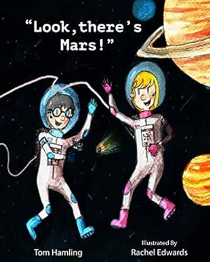 Immagine del venditore per Look, there's Mars!" (Bella and Jack's Rhyming Adventures) venduto da WeBuyBooks