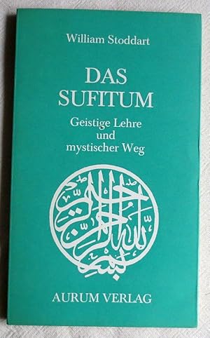 Das Sufitum : geistige Lehre und mystischer Weg