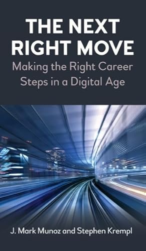 Seller image for Next Right Move : Making the Right Career Steps in a Digital Age for sale by GreatBookPricesUK