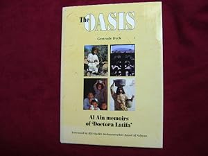 Bild des Verkufers fr The Oasis. Al. Ain Memoirs of 'Doctora Latifa'. zum Verkauf von BookMine