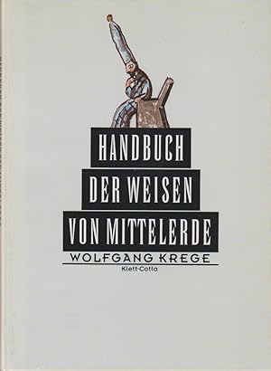 Handbuch der Weisen von Mittelerde. Mit Zeichn. von J. R. R. Tolkien