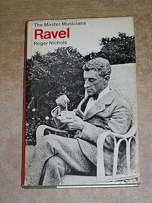 Ravel (The Master Musicians)