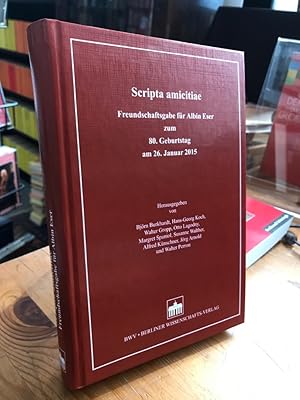 Bild des Verkufers fr Scripta amicitiae. Freundschaftsgabe fr Albin Esser zum 80. Geburtstag am 26. Januar 2015. zum Verkauf von Antiquariat Thomas Nonnenmacher