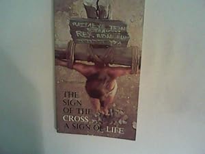 Bild des Verkufers fr The Sign of the Cross- A Sign of Life zum Verkauf von ANTIQUARIAT FRDEBUCH Inh.Michael Simon