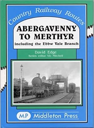 COUNTRY RAILWAY ROUTES - ABERGAVENNY TO MERTHYR