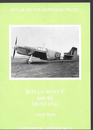 Seller image for Rolls-Royce and the Mustang: Rolls-Royce Heritage Trust Historical Series No. 9 for sale by Allen Williams Books