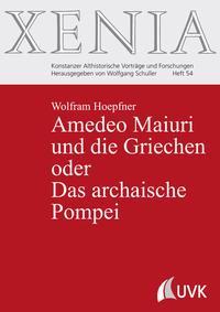 Bild des Verkufers fr Amedeo Maiuri und die Griechen oder Das archaische Pompei zum Verkauf von moluna