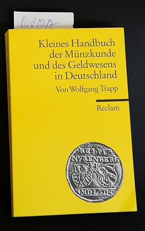 Bild des Verkufers fr Kleines Handbuch der Mnzkunde und des Geldwesens in Deutschland (= Universal-Bibliothek 18026) zum Verkauf von Antiquariat Hoffmann