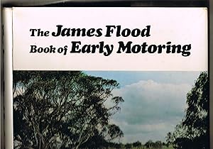 Bild des Verkufers fr The James Flood Book of Early Motoring (First in the Series) zum Verkauf von Heath Hill Books Etc.