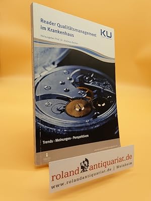 Bild des Verkufers fr Reader Qualittsmanagement im Krankenhaus : Trends, Meinungen, Perspektiven / Hrsg.: Andreas Becker / KU-Gesundheitsmanagement zum Verkauf von Roland Antiquariat UG haftungsbeschrnkt