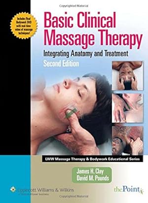 Imagen del vendedor de Basic Clinical Massage Therapy: Integrating Anatomy and Treatment Second Edition (LWW Massage Therapy and Bodywork Educational Series) a la venta por Pieuler Store