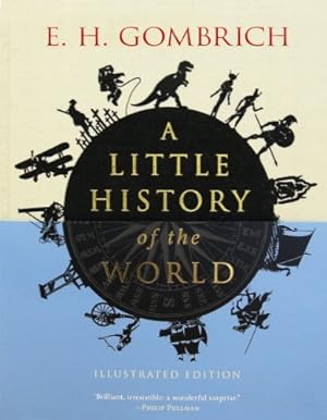 Imagen del vendedor de A Little History of the World: Illustrated Edition (Little Histories) a la venta por Pieuler Store