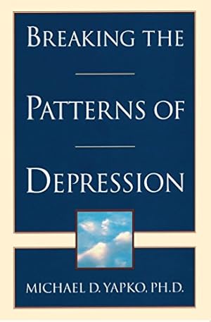 Seller image for Breaking the Patterns of Depression for sale by Pieuler Store