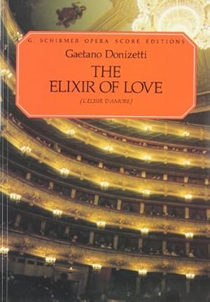 Bild des Verkufers fr The Elixir of Love (L'elisir d'amore): Opera Score Editions zum Verkauf von Pieuler Store