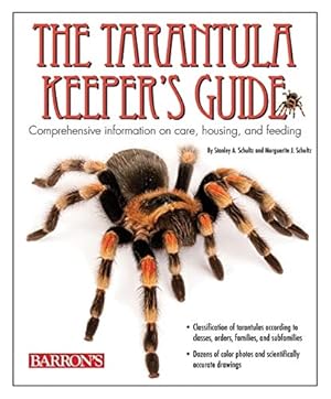 Imagen del vendedor de The Tarantula Keeper's Guide: Comprehensive Information on Care, Housing, and Feeding a la venta por Pieuler Store