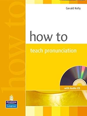 Imagen del vendedor de How To Teach Pronunciation (Book with Audio CD) a la venta por Pieuler Store