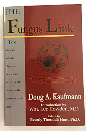Seller image for The Fungus Link: An Introduction to Fungal Disease, Including the Initial Phase Diet for sale by Pieuler Store