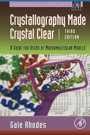 Immagine del venditore per Crystallography Made Crystal Clear: A Guide for Users of Macromolecular Models (Complementary Science) venduto da Pieuler Store