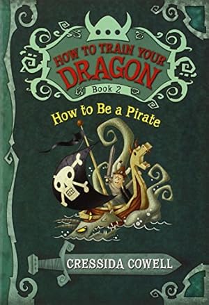 Image du vendeur pour How to Train Your Dragon Book 2: How to Be a Pirate: 02 mis en vente par Pieuler Store