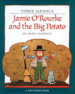 Imagen del vendedor de Jamie O'Rourke and the Big Potato: An Irish Folktale a la venta por Pieuler Store