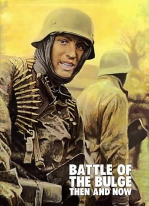 Imagen del vendedor de Battle of the Bulge: Now and Then a la venta por Pieuler Store