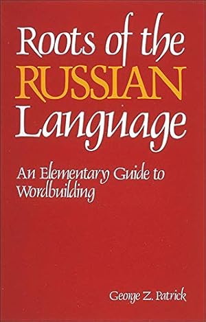 Seller image for Roots of the Russian Language: An Elementary Guide to Wordbuilding (NTC Russian Series) (English and Russian Edition) for sale by Pieuler Store