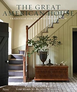 Immagine del venditore per The Great American House: Tradition for the Way We Live Now (Hardcover) venduto da Pieuler Store