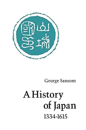 Seller image for A History of Japan, 1334-1615 for sale by Pieuler Store
