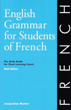 Imagen del vendedor de English Grammar for Students of French: The Study Guide for Those Learning French, 6th edition (O&H Study Guides) (English and French Edition) a la venta por Pieuler Store