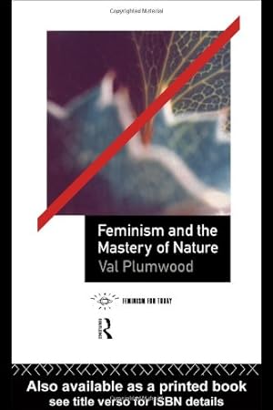 Immagine del venditore per Feminism and the Mastery of Nature (Opening Out: Feminism for Today) venduto da Pieuler Store