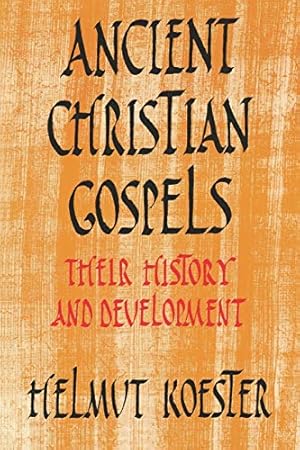 Seller image for Ancient Christian Gospels: Their History and Development for sale by Pieuler Store