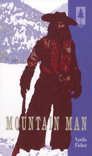 Seller image for MOUNTAIN MAN, A Novel Of Male & Female In The Early American West" for sale by Pieuler Store