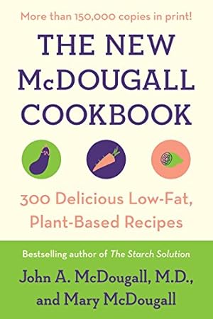 Imagen del vendedor de The New McDougall Cookbook: 300 Delicious Ultra-Low-Fat Recipes a la venta por Pieuler Store