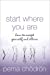 Seller image for Start Where You Are: A Guide To Compassionate Living for sale by Pieuler Store