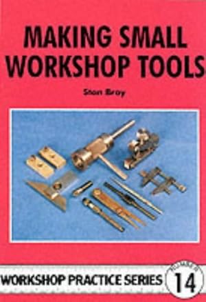 Imagen del vendedor de MAKING SMALL WORKSHOP TOOLS a la venta por Pieuler Store