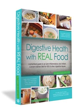 Image du vendeur pour Digestive Health with REAL Food: A Practical Guide to an Anti-Inflammatory, Nutrient Dense Diet for IBS & Other Digestive Issues mis en vente par Pieuler Store