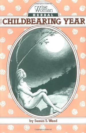 Bild des Verkufers fr Wise Woman Herbal for the Childbearing Year (1) zum Verkauf von Pieuler Store