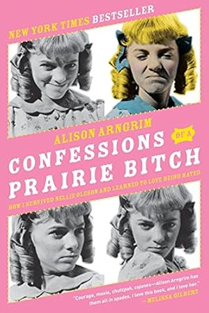 Seller image for Confessions of a Prairie Bitch: How I Survived Nellie Oleson and Learned to Love Being Hated for sale by Pieuler Store